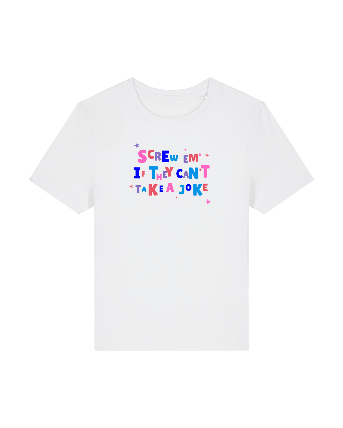 SALE ⭐️ Screw Em If They Can’t Take a Joke Baby Tee