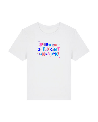 SALE ⭐️ Screw Em If They Can’t Take a Joke Baby Tee