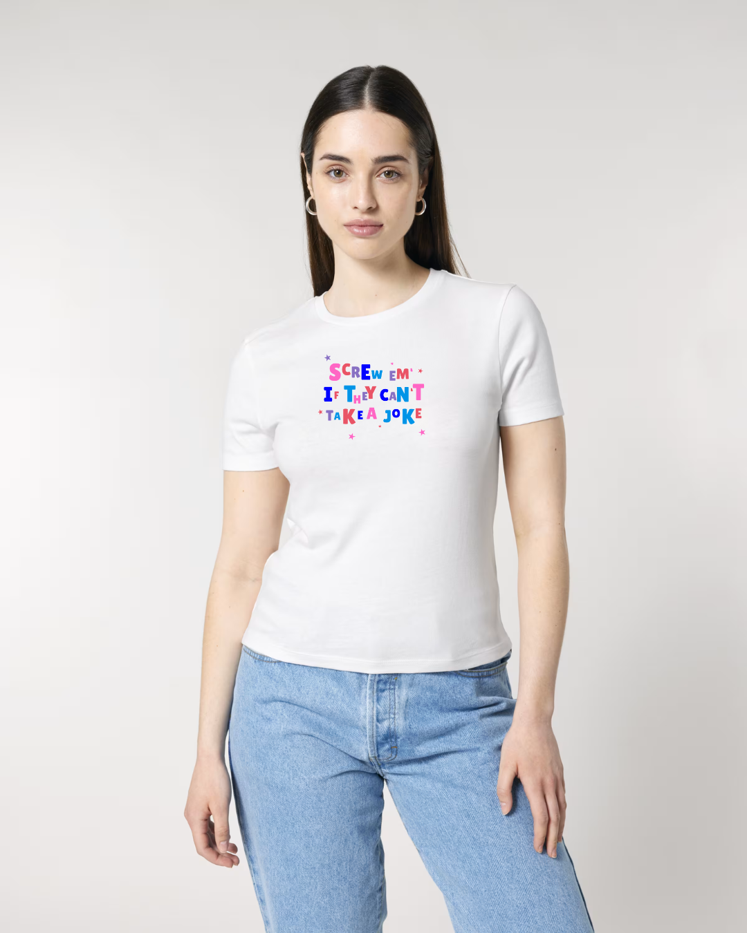 The Screw Em If They Can't Take a Joke Baby Tee White